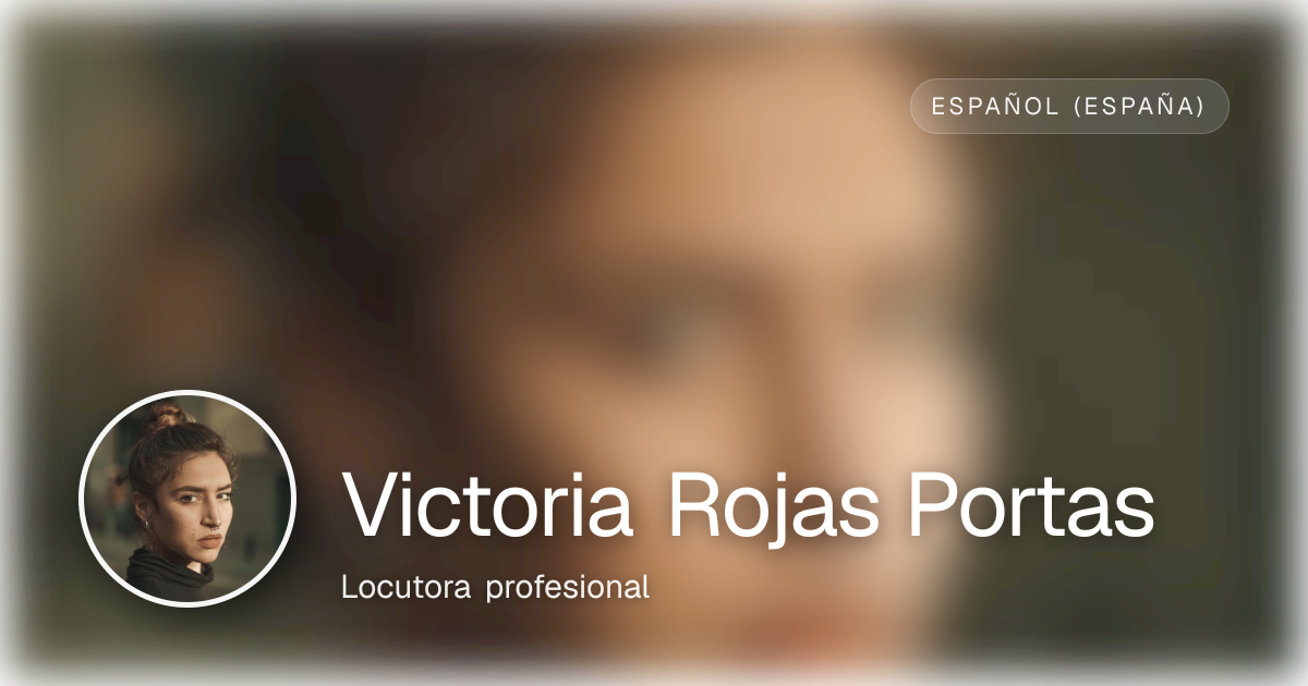 Victoria Rojas Portas — Locutora profesional | Español (España ...